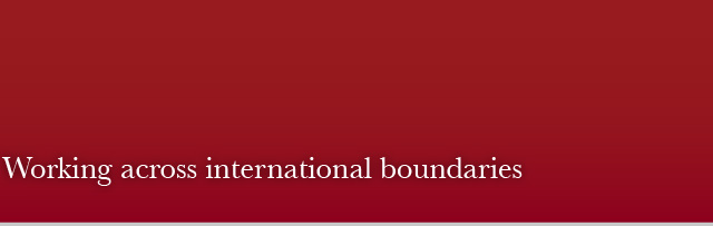 Working across international boundaries